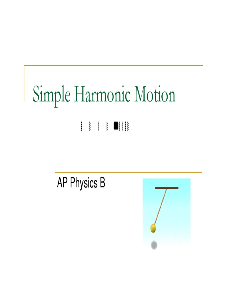 Simple Harmonic Motion: AP Physics B | Download Free PDF | Frequency ...