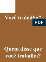 Você Trabalha?