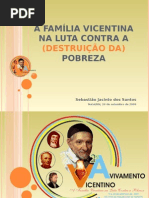A FAMÍLIA VICENTINA NA LUTA CONTRA A (DESTRUIÇÃO DA) POBREZA