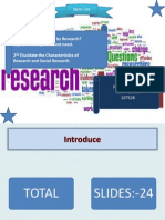 Topic:-1 What Do You Mean by Research? Explain The Objective and Need. 2 Elucidate The Characteristics of Research and Social Research