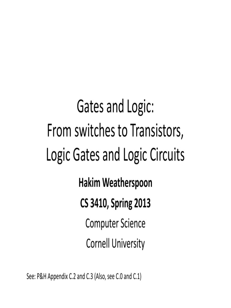 Gates and Logic From Switches To Transistors, Logic Gates and Logic