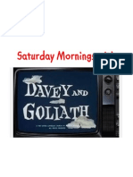 Saturday Mornings With Davey & Goliath