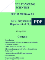 Advice To Young Scientist Peter Medawar M.V. Satyanarayana Department of Physics