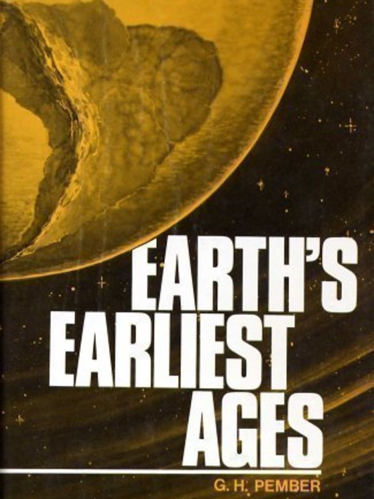 Earth's Earliest Ages - George H. Pember