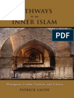 Pathways To An Inner Islam Massignon Corbin Guenon and Schuon