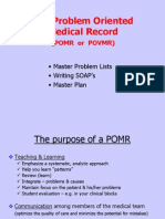 The Problem Oriented Medical Record: (Pomr or Povmr)