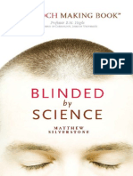 Blinded by Science
