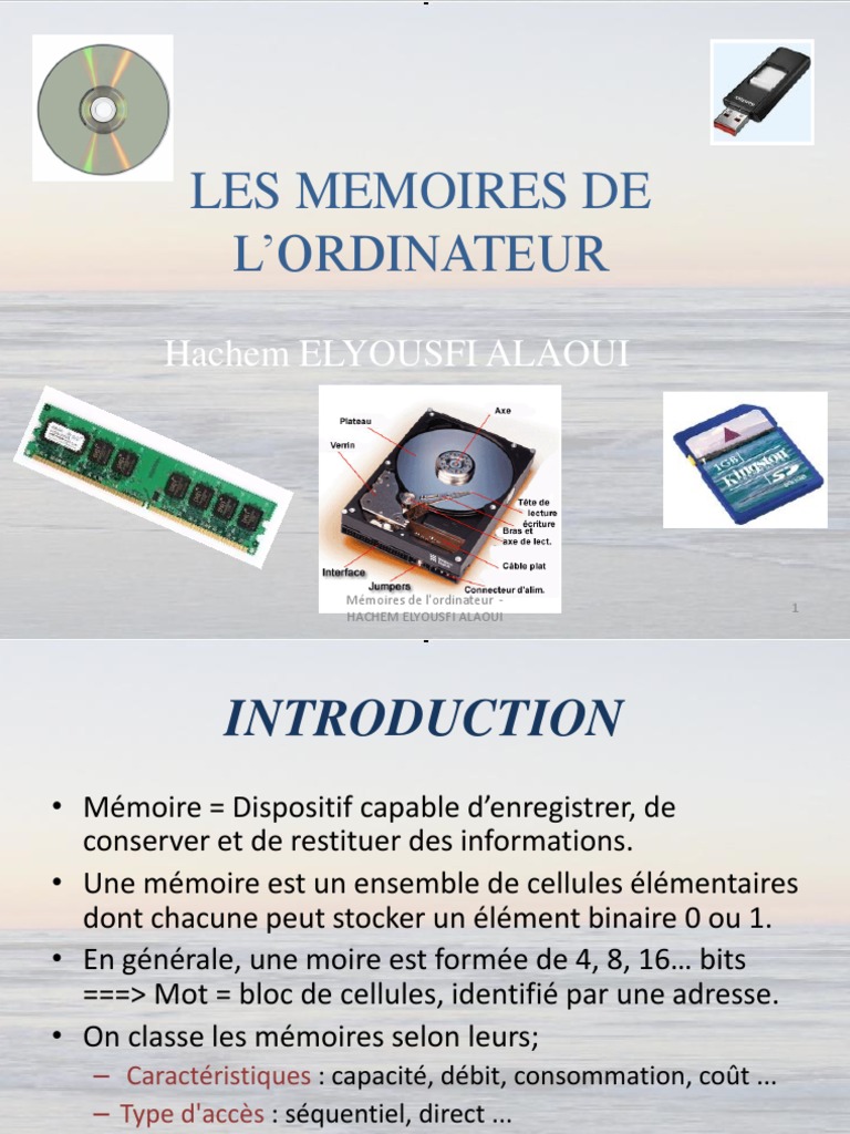 LES MEMOIRES DE L’ORDINATEUR Mémoire vive Mémoire (informatique)