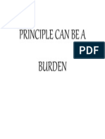 Principle Can Be A Burden