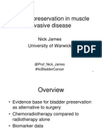 Bladder Preservation in Muscle Invasive Disease: Nick James University of Warwick