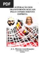 A Superação dos Transtornos Sexuais Pelo Conhecimento Espírita (Luiz Guilherme Marques)