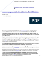 Dime lo que piensas y te diré quién eres – David Fischman