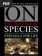 Download On the Destiny of Species by Means of Natural Selection or the Elimination of Unfavoured Races in the Struggle for Life by Matthew Watkinson SN20205887 doc pdf