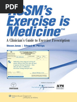 ACSM's Exercise is Medicine. A Clinician’s Guide to Exercise Prescription [2009]