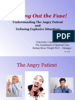 Blowing Out The Fuse!: Understanding The Angry Patient and Defusing Explosive Situations