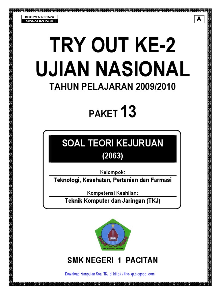 Soal UN TryOut Ujian Nasional SMK Teori Kejuruan TKJ A Soal UN TryOut Ujian Nasional SMK Teori Kejuruan TKJ A