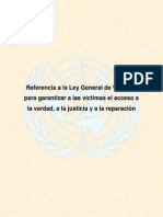 Referencia a la Ley General de Víctimas para garantizar a las víctimas el acceso a la verdad, a la justicia y a la reparación