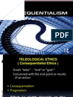 Teleological - Consequentialism