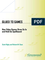 Glued to Games - How Video Games Draw Us In