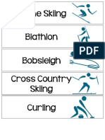 Alpine Skiing Biathlon Bobsleigh Cross Country Skiing Curling