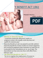 Maternity Benefit Act 1961: Presented By: Madhu Sudhan Satish Soundarya Anila Baburajan