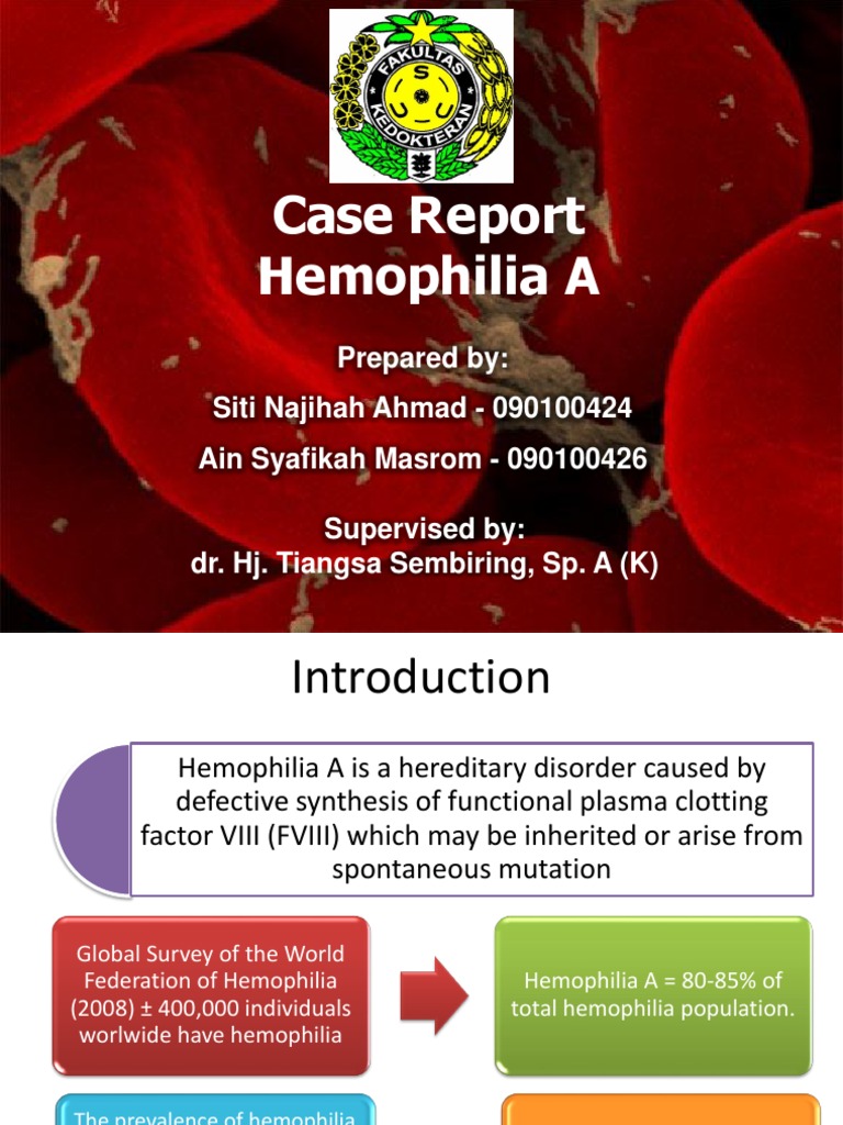 Hemophilia A Case Report and Management | PDF | Bleeding | Haemophilia