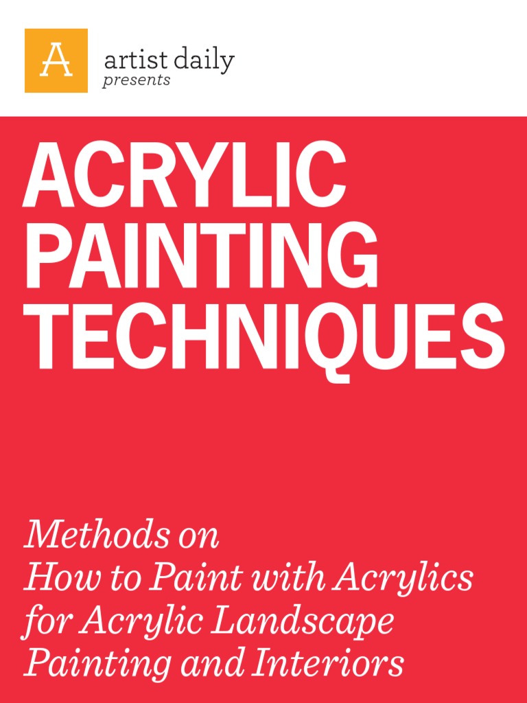 Acrylic Painting Techniques Methods On How To Paint With Acrylics For Acrylic Landscape