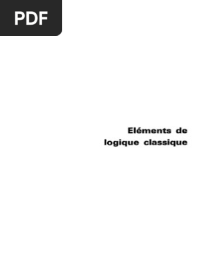 Elements De Logique Classique L Art De Penser Et De Juger L Art De Raisonner Deduction Logique Concept