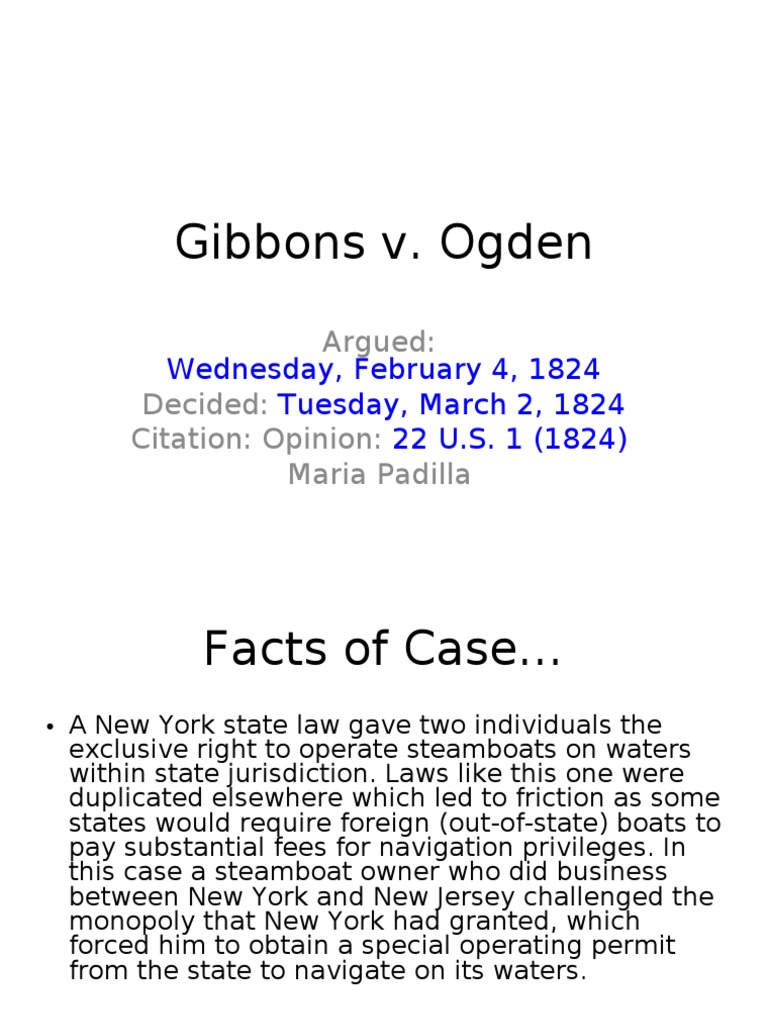 Gibbons v. Ogden Argued Decided Citation Opinion Maria Padilla