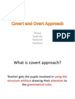 Covert and Overt Approach