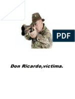 Don Ricardo,Victima.