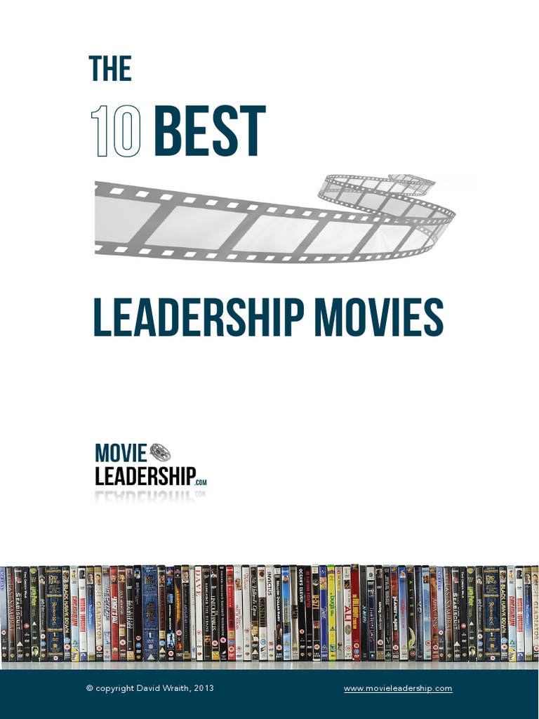 The 10 Best Leadership Movies Leadership Leadership & Mentoring