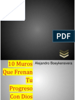 Alejandro Boeykensvera - 10 Muros Que Frenan Tu Progreso Con Dios