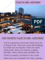 Our Favorite Place in Lima, Larcomar