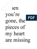 When You're Gone, The Pieces of My Heart Are Missing