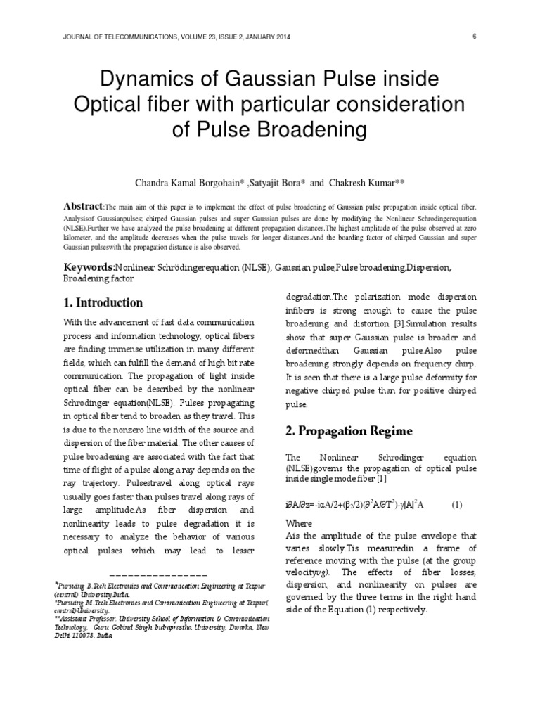 Dynamics of Gaussian Pulse Inside Optical Fiber With Particular