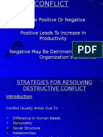 Can Be Positive or Negative Positive Leads To Increase in Productivity Negative May Be Detrimental To The Organization's Existence