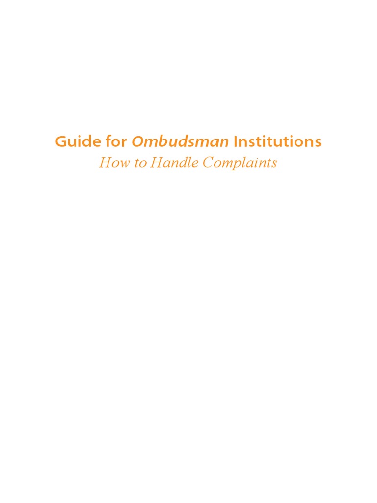 Guide for Ombudsman Institutions How to Handle Complaints Complaint