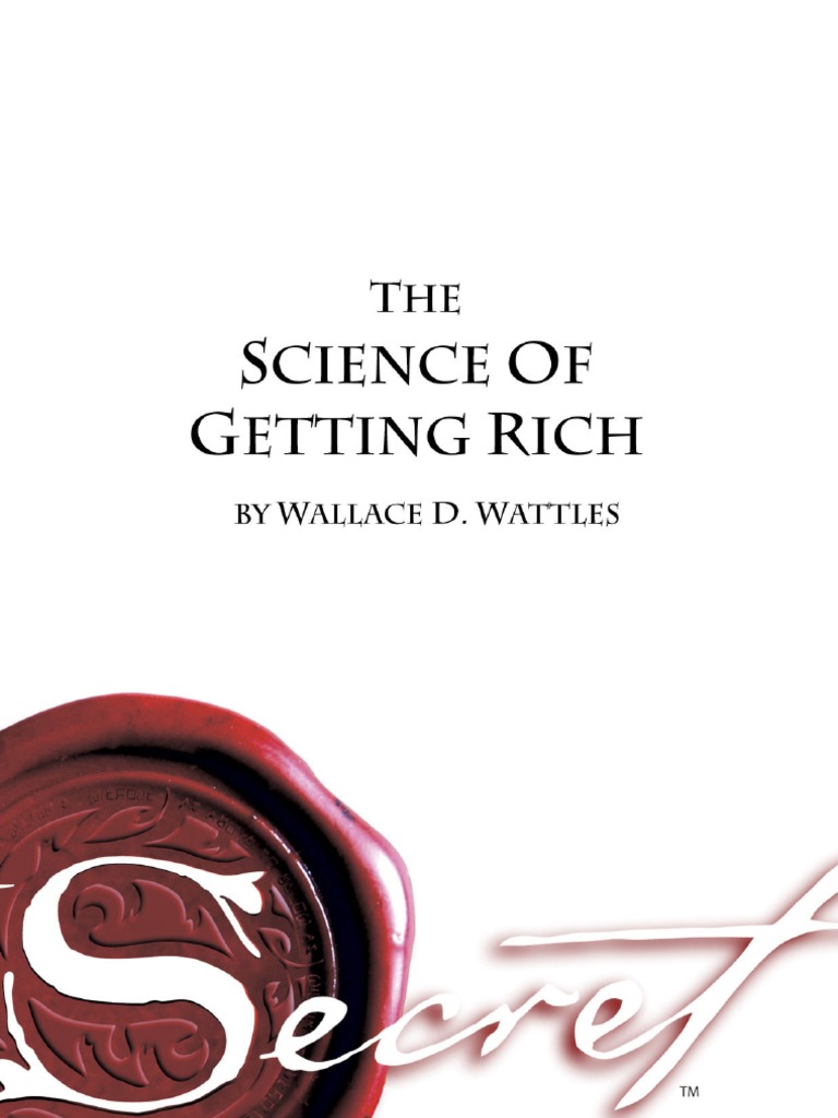 The Science of Getting Rich by Wallace D. Wattles | PDF | Business