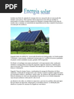 Instalar uma fonte de captação de energia solar em casa pode não ser uma opção tão distante como parece