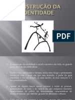 Construção Da Identidade - Power Point