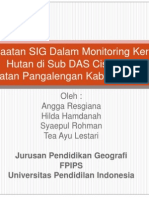 Pemanfaatan SIG Dalam Monitoring Kerusakan Hutan Di Sub DAS Cisangkuy Kecamatan Pangalengan Kabupaten Bandung
