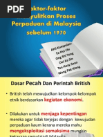 Faktor-Faktor Menyulitkan Proses Perpaduan Di Malaysia Sebelum 1970