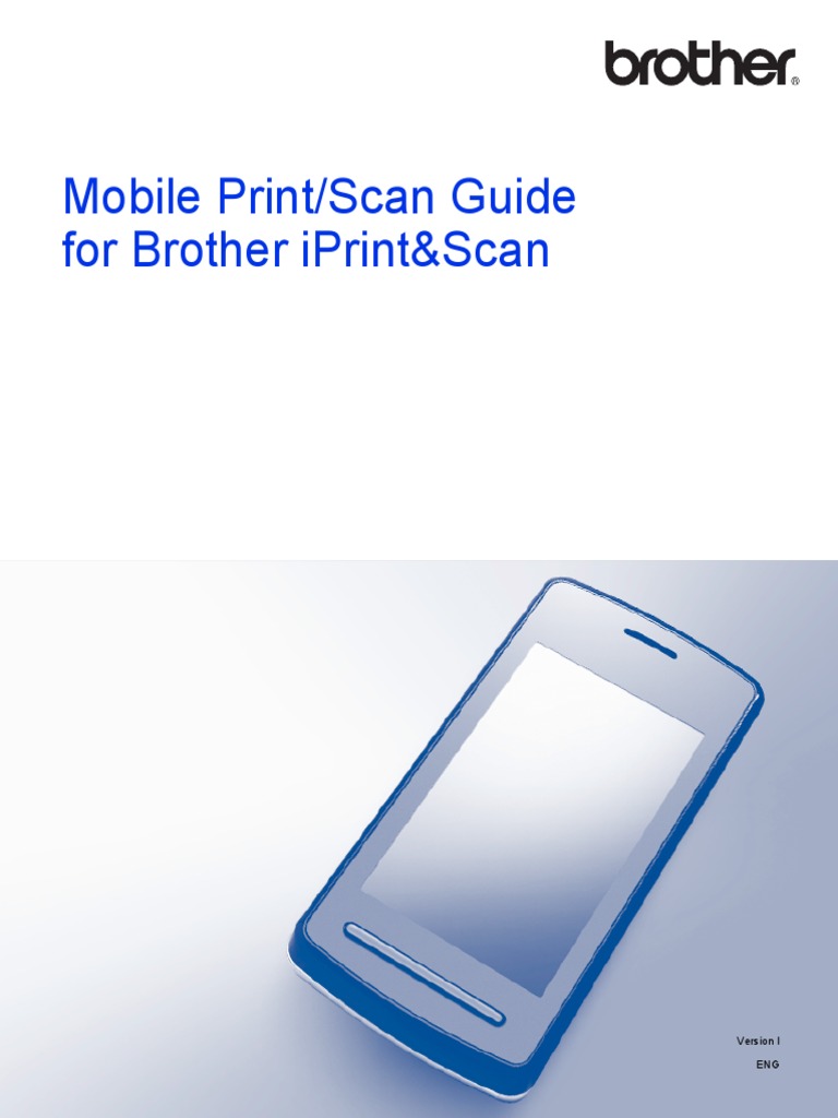 Mobile Print/Scan Guide For Brother Iprint&Scan PDF Image Scanner