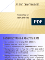Nanoparticles and Quantum Dots: Presented by Yashvant Rao
