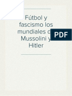 Fútbol y fascismo los mundiales de Mussolini y Hitler