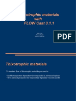 Thixotrophic Materials With FLOW Cast 3.1.1: 2009-02-06 Tuomas Tynjälä Simtech Systems Inc
