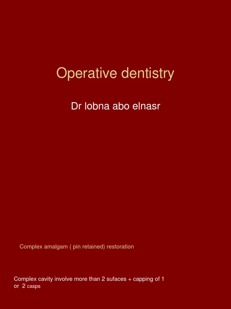 Amalgam ( Pin Retained) Restoration Tooth Mouth