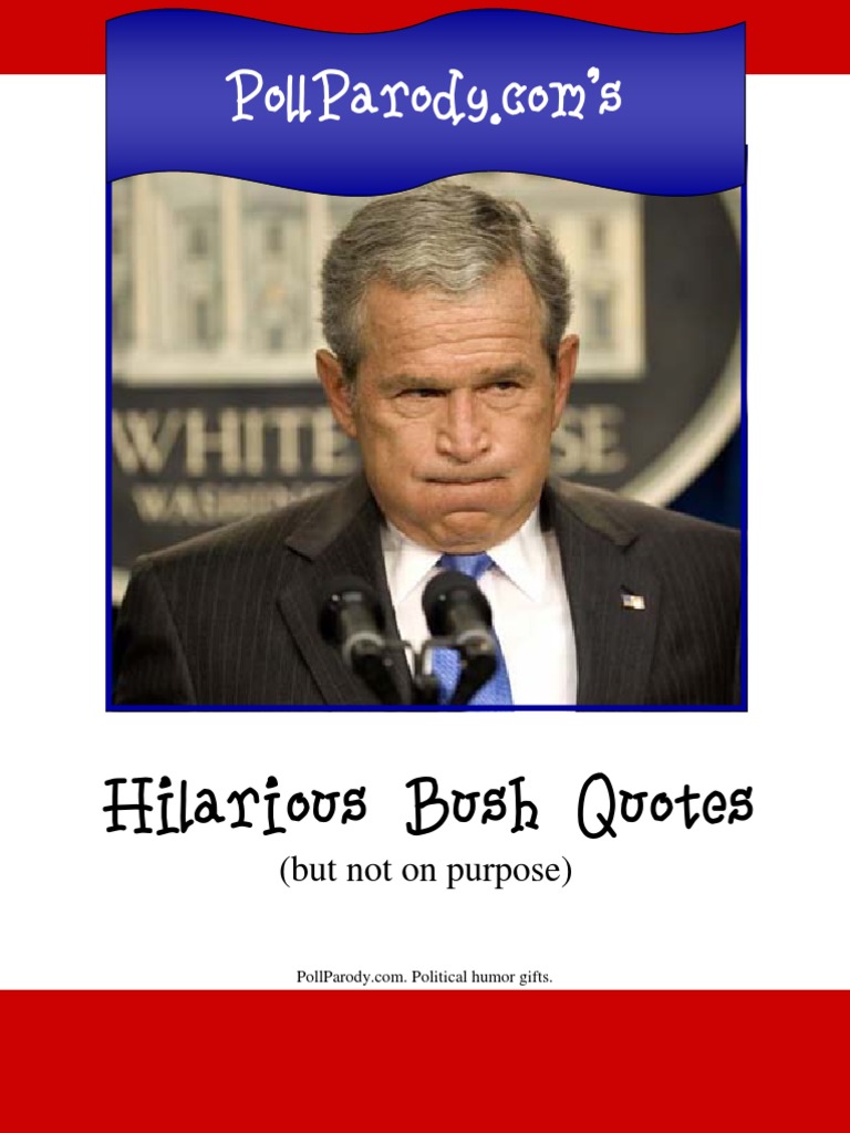 Hilarious Quotes from George W. Bush | PDF | Sovereignty | Humour