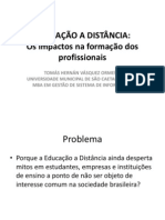 EDUCAÇÃO A DISTÂNCIA:Os impactos na formação dos profissionais